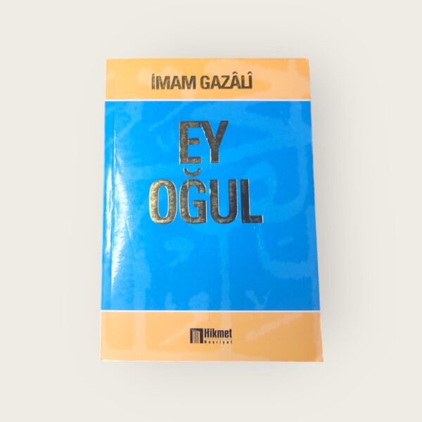 Ey Oğul İmam Gazali