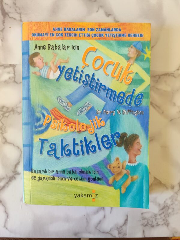 Çocuk Yetiştirmede Psikolojik Taktikler