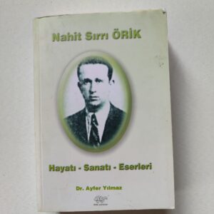 Nahid Sırrı Örik Hayatı Sanatı Eserleri