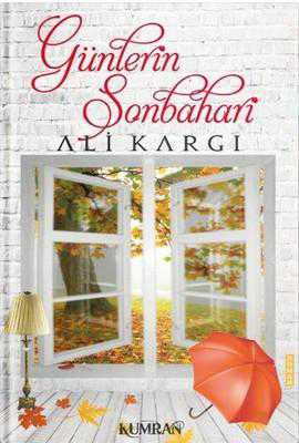 Günlerin Sonbaharı Ali Kargı kitabı - Kumran Yayınları kurgu roman kapak görseli