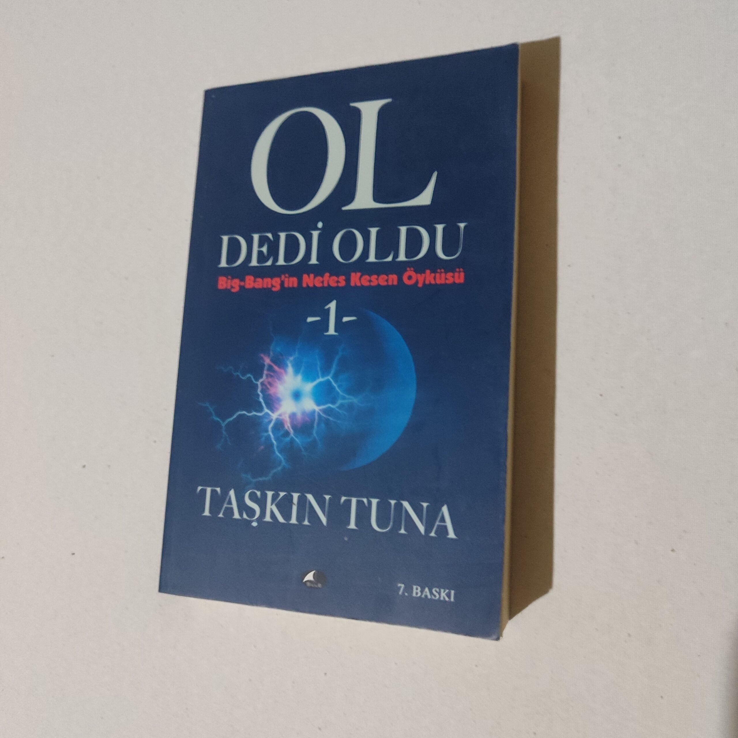 Ol dedi oldu Big-bang'ın nefes kesen öyküsü 1 - Taşkın Tuna kitap kapağı
