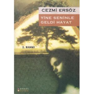 Yine Seninle Geldi Hayat - Cezmi Ersöz kitap kapağı