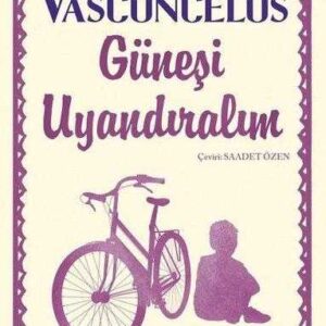 Güneşi Uyandıralım - Jose Mauro De Vasconcelos kitap kapağı