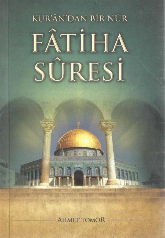 Kur'an'dan Bir Nur Fatiha Suresi - Ahmet Tomor kitap kapağı