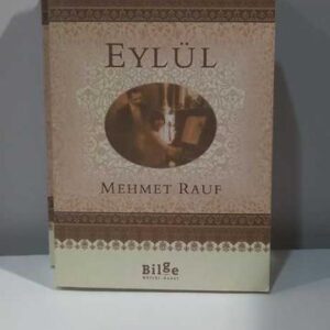 Eylül Mehmet Rauf Kitabı - bilge kültür yayınevi 2017 baskısı, yeni kondisyonda ön kapak görünümü.