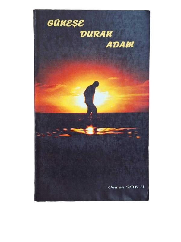 Güneşe Duran Adam - Umran Soylu Kitap Kapağı
