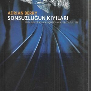 Sonsuzluğun Kıyıları Adrian Berry Tübitak Yayınları kitap kapağı