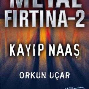 Metal Fırtına 2 Kayıp Naaş - Orkun Uçar kitap kapağı