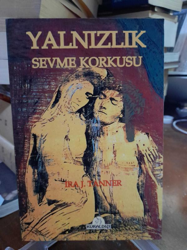 Yalnızlık - Sevme Korkusu - Ira J. Tanner kitap kapağı