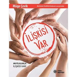 İlişkisi Var Mutlulukla İlişkisi Var! - Müge Çevik kitap kapağı