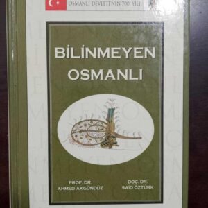 Bilinmeyen Osmanlı - Ahmet Akgündüz, Said Öztürk kitap kapağı