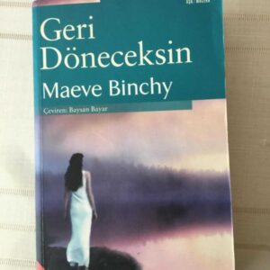 Maeve Binchy Geri Döneceksin romanı - Doğan.k yayınevi 2003 baskısı kitap kapağı